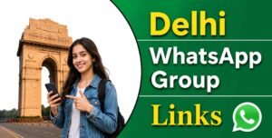 Delhi WhatsApp Group Links
