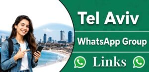 Tel Aviv WhatsApp Group Links