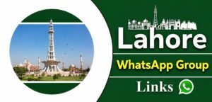 Lahore WhatsApp Group Links