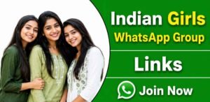 Indian Girls WhatsApp Group Links