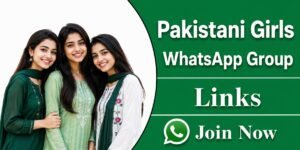 Pakistani Girls WhatsApp Group Links